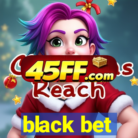black bet